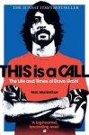 Paul Brannigan - This is a Call The Life and Times of Dave Grohl