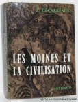 DÉCARREAUX, JEAN. - Les Moines et la Civilisation en Occident. Des invasions à Charlemagne.