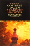 HEIRMAN, M. - Oosterse dagen, Arabische nachten. Politiek en religie in de geschiedenis van de islam.