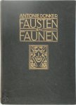Anthonie Donker - Fausten en faunen Beschouwingen over Boeken en Menschen
