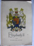 Loman, H.J. & C.Bauer - Elisabeth II in Nederland [24-27 maart 1958]