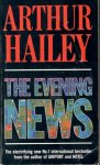 Hailey, Arthur - The evening news