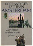 Redactie - Het land der letteren Amsterdam - door schrijvers en dichters in kaart gebracht