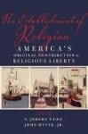 Gunn, Thomas Jeremy. - No establishment of religion : America's original contribution to religious liberty.