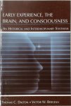 Thomas Carlyle Dalton, Victor W. Bergenn - Early Experience, the Brain, and Consciousness