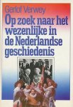 [{:name=>'Verwey', :role=>'A01'}] - Op zoek naar het wezenlijke in de Nederlandse geschiedenis.
