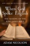 Adam Nicolson - When God Spoke English
