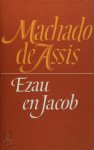 [Joaquim] Machado de Assis - Ezau en Jacob
