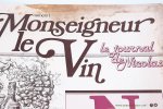 Nicolas, Jean-Lou (directeur de la publication). Monza, Probus, Suyeux, de Voo, Villon, etc. (rédaction) - Monseigneur le vin. (Prolongé dans un autre style). Le journal de Nicolas. No 1, oct. 1981 - No 22, oct. 1985.