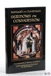 Bernard of Clairvaux / Marie-Bernard Saïd (transl.). - Bernard of Clairvaux. Sermons on Conversion. On Conversion, a Sermon to Clerics and Lenten Sermons on the Psalm 'He who Dwells'.