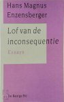 H.M. Enzensberger, [Sst.] Cyrille Offermans, [Vert.] Marion Offermans - Lof van de inconsequentie Essays
