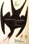 Gerald Weissmann - Darwin's Audubon - Science And The Liberal Imagination
