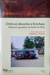 TREFON Théodore - Ordre et désordre à Kinshasa. Réponses populaires à la faillite de l'Etat