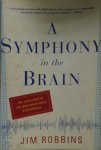 Jim Robbins - A Symphony in the Brain The evolution of the new brain wave biofeedback