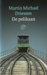 Martin Michael Driessen - De pelikaan Een komedie