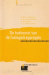 Raaijmakers, M.J.G.C., O. de Savornin Lohman, L. Timmerman, C.A. Uniken Venema - De toekomst van de fusiegedragsregels Raaijmakers, M.J.G.C., O. de Savornin Lohman, L. Timmerman, C.A. Uniken Venema - De toekomst van de fusiegedragsregels