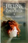 Thomas, Frances - Helen's Daughter The Girls of Troy Trilogy Book One