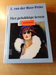 Meer-Prins, L. van der - Het gelukkige leven