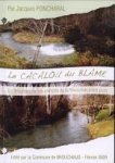 PONCHARAL, JACQUES - Le Cacalou du Blame ou Brouchard et ses environs de la revolution à nos jours