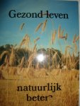 Gravensteyn, Nelleke & Aakster, Cor W. - Gezond leven natuurlijk beter
