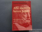 Klukhuhn, André. - Alle mensen heten Janus : het verbond tussen filosofie, wetenschap, kunst en godsdienst.