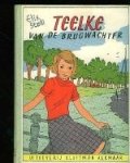 Stelli, Elis. - Teelke van de brugwachter. Stelli, Elis. - Teelke van de brugwachter.