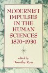ROSS, D., (ED.) - Modernist impulses in the human sciences 1870 - 1930.
