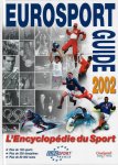 Faillot, Pétra et Patrice - Eurosport Guide 2002 -L'Encyclopédie du Sport