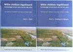 [Red.] P. Kranendonk, [Red.] P. van der Kroft, [Red.] J.J. Lanzing, [Red.] B. Meijlink - Witte vlekken ingekleurd - 2 delen Archeologie in het tracé van de HSL-Zuid