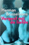  - HERMAN BRUSSELMANS  - Vergeef mij de Liefde