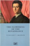Cronin, Vincent - THE FLORENTINE RENAISSANCE / THE FLOWERING OF THE RENAISSANCE