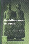 Hahndieck, Herman (foto`s) / Lampe, George - Beeldhouwers in beeld