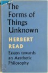 Herbert Read 16339 - The Forms of Things Unknown