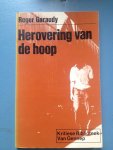 Garaudy, Roger - Herovering van de hoop