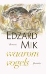 Edzard Mik - Waarom vogels