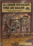 Cornélius Crane ,  Clapat - Alcibiade Didascaux chez les Gaulois: Vae victis, de Brennus aux aventures du proconsul César en Gaule