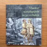 Brosens, Koenraad ;  Klara Alen ; Astrid Slegten - In de praktijk  Vlaamse wandtapijten in 50 verhalen