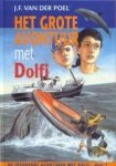 J.F. van der Poel - Dolfie  Wolfi 1 Grote Avontuur Met