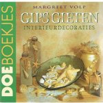 Volp, Margreet - Gips gieten - interieurdecoraties