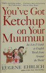 Eugene Ehrlich 20556 - You've Got Ketchup on Your Muumuu