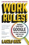 Laszlo Bock 97319 - Work rules! Insights from inside Google that will transform how you live and lead
