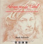 Murk Salverda - Adriaen van der Cabel (Rijswijk 1631-1705 Lyon) Schilder van 'Lantschappen en watergezichten' Murk Salverda - Adriaen van der Cabel (Rijswijk 1631-1705 Lyon) Schilder van 'Lantschappen en watergezichten'
