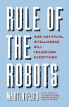 Martin Ford - Rule of the Robots