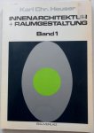 Heuser Karl Chr. - Innenarchitektur + Raumgestaltung Band 1 Grundlagen Gestaltungsregeln und Gesetzmassigkeiten Met kranteknipsel meubeltrend 1988