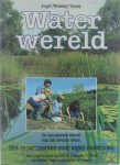 Heather Angel Pat A Wolseley, plantkunde. W A Tomey - Waterwereld : de verrassende wereld van het levende water : met experimenten voor eigen onderzoek : natuurgids voor sloten en plassen, vijvers en meren, beken, rivieren en zeeën