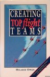 Owen, Hilarie - Creating Top Flight Teams: Unique Team-building Skills from the RAF Red Arrows