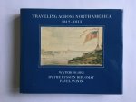 Beeson, Nora (editor), Petrova, Yevgenia (introduction) - Traveling across North America 1812-1813; Watercolors by the Russian diplomat Pavel Svinin