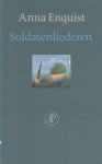 Enquist, Anna - Soldatenliederen. Gedichten.