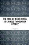 Audrey Heijns - The Role of Henri Borel in Chinese Translation History
