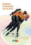 Ludo Gregoire, Agnes van Straaten-Huygen en Rogier Trompert - Anatomie en fysiologie van de mens Ludo Gregoire, Agnes van Straaten-Huygen en Rogier Trompert - Anatomie en fysiologie van de mens